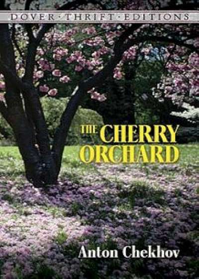 The Cherry Orchard, Paperback/Anton Chekhov