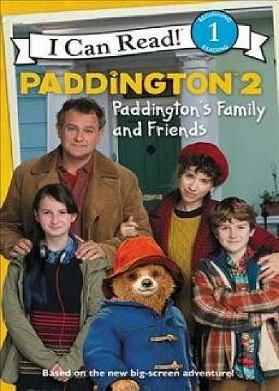 Paddington 2: Paddington's Family and Friends, Paperback/Thomas Macri