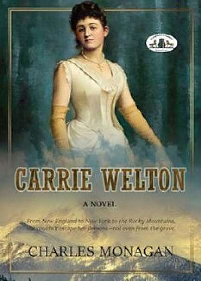 Carrie Welton, Paperback/Charles Monagan
