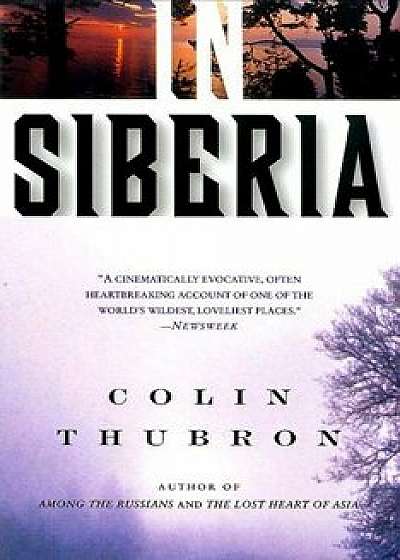 In Siberia, Paperback/Colin Thubron