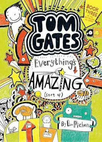 Tom Gates: Everything's Amazing (Sort Of), Paperback/L. Pichon