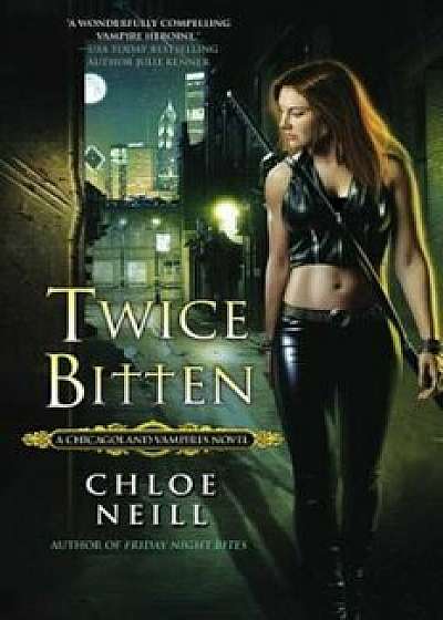 Twice Bitten, Paperback/Chloe Neill
