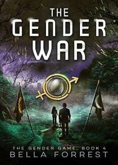 The Gender Game 4: The Gender War, Paperback/Bella Forrest