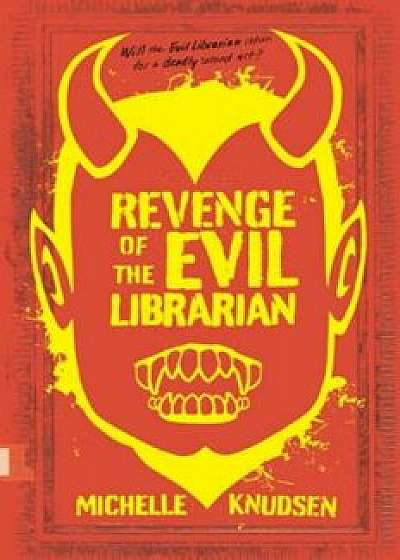 Revenge of the Evil Librarian, Hardcover/Michelle Knudsen
