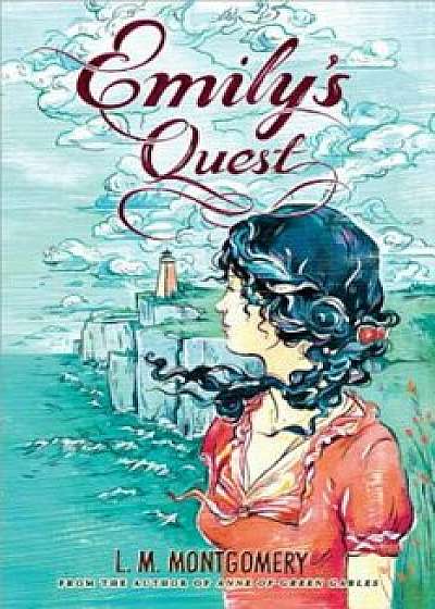 Emily's Quest, Paperback/L. M. Montgomery