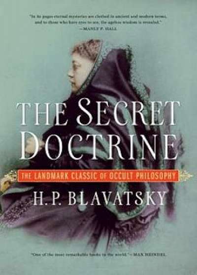 The Secret Doctrine, Paperback/H. P. Blavatsky