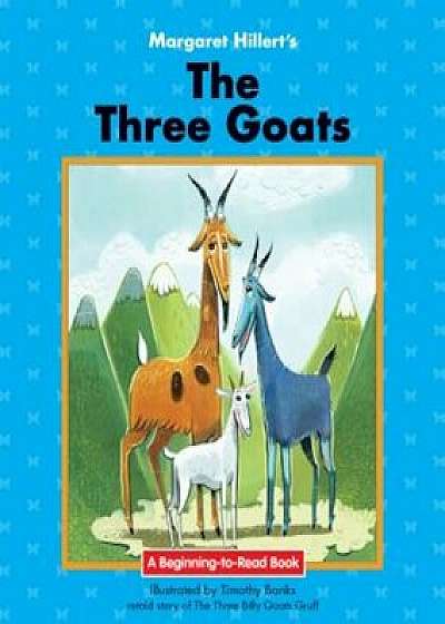 The Three Goats, Paperback/Margaret Hillert