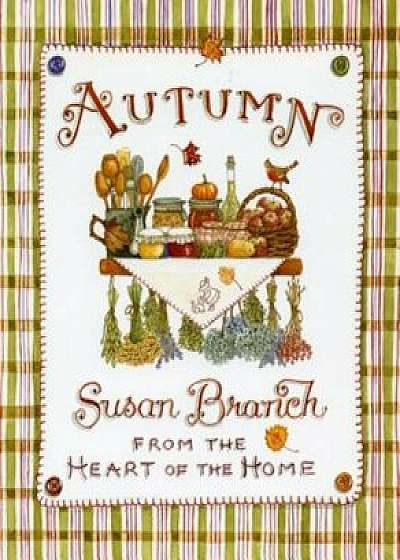 Autumn from the Heart of the Home, Hardcover/Susan Branch