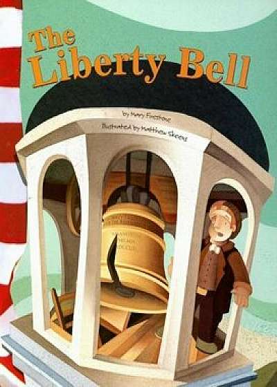 The Liberty Bell, Paperback/Mary Firestone