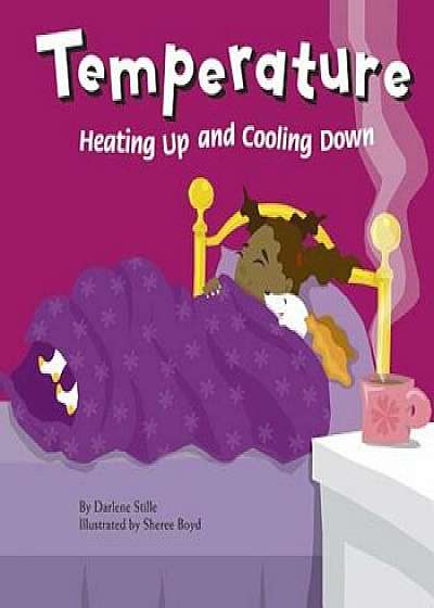 Temperature: Heating Up and Cooling Down, Paperback/Darlene R. Stille
