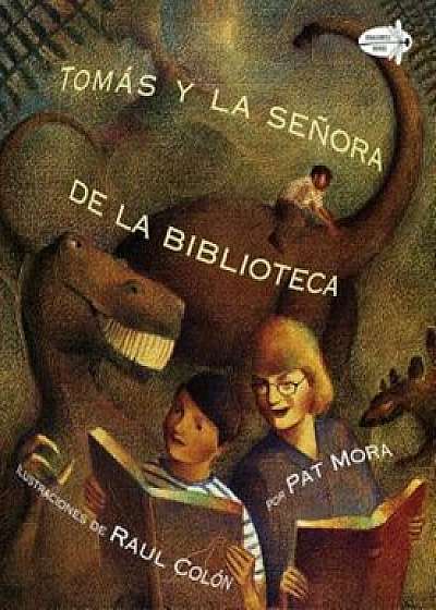 Tomas y La Senora de La Biblioteca = Tomas & the Library Lady, Paperback/Pat Mora