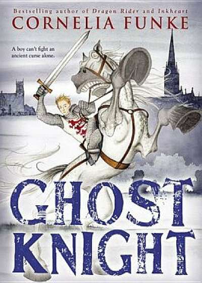 Ghost Knight, Paperback/Cornelia Funke