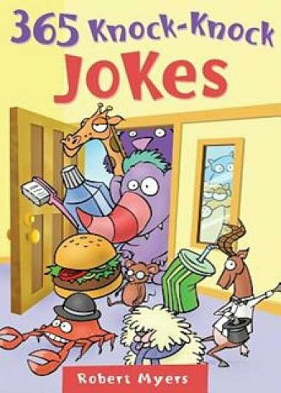 365 Knock-Knock Jokes, Paperback/Robert Myers