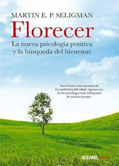Florecer, Paperback/Martin E. P. Seligman