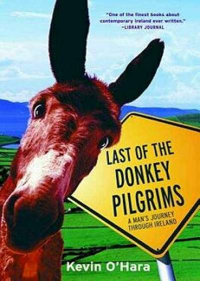Last of the Donkey Pilgrims, Paperback/Kevin O'Hara