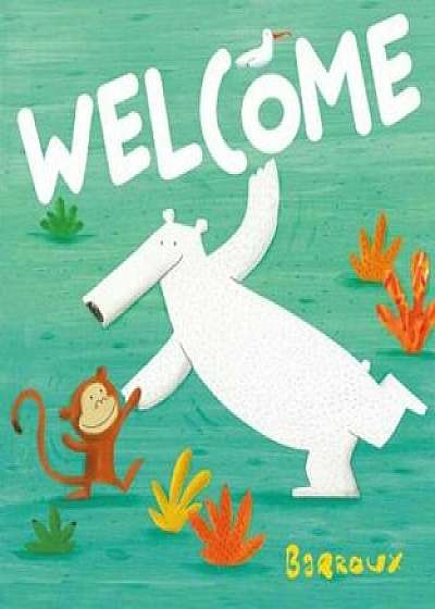 Welcome, Hardcover/Barroux