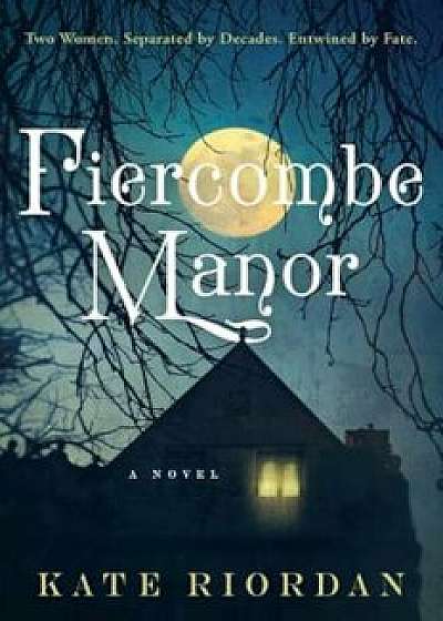 Fiercombe Manor, Paperback/Kate Riordan