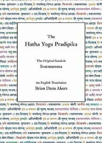 The Hatha Yoga Pradipika, Paperback/Svatmarama