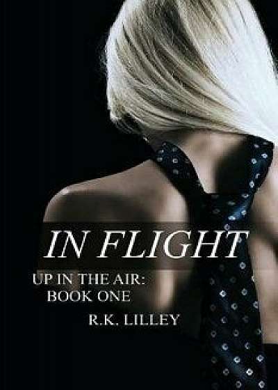 In Flight, Paperback/R. K. Lilley