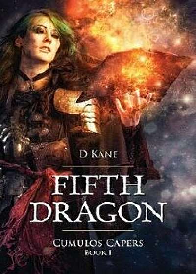 Fifth Dragon - Cumulos Capers, Paperback/D. Kane