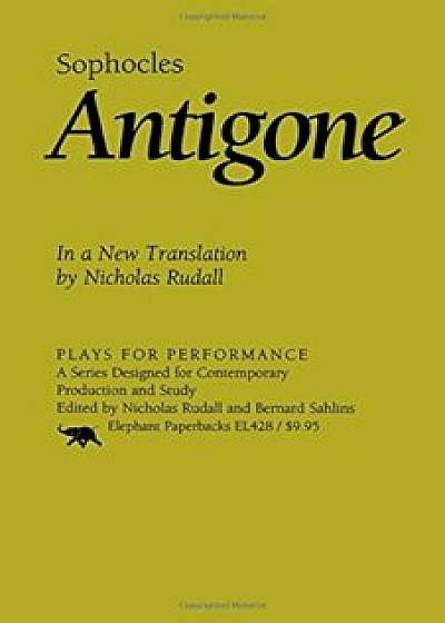 Antigone: In a New Translation by Nicholas Rudall, Paperback/Sophocles