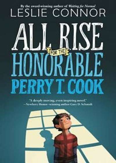 All Rise for the Honorable Perry T. Cook, Hardcover/Leslie Connor