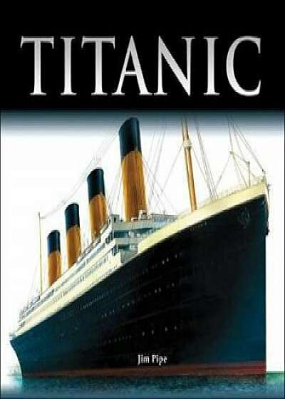 Titanic, Hardcover/Jim Pipe