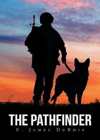 The Pathfinder, Paperback/E. James DuBois