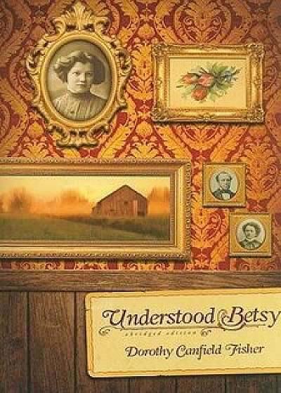 Understood Betsy, Paperback/Dorothy Canfield Fisher