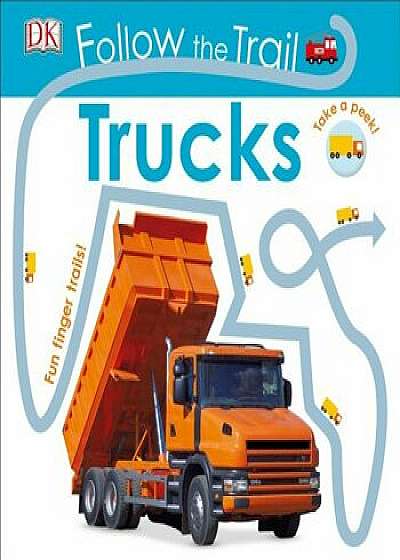 Follow the Trail: Trucks, Hardcover/DK