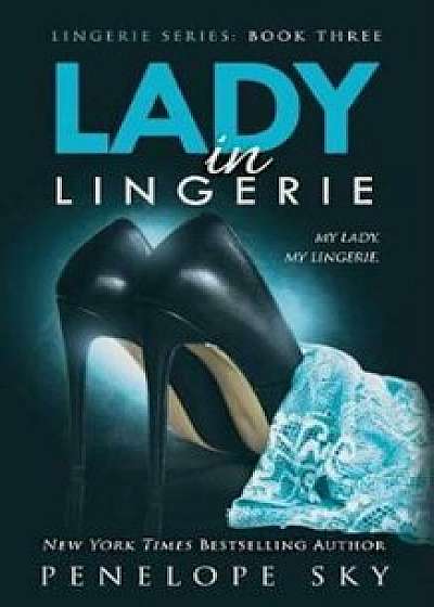 Lady in Lingerie, Paperback/Penelope Sky