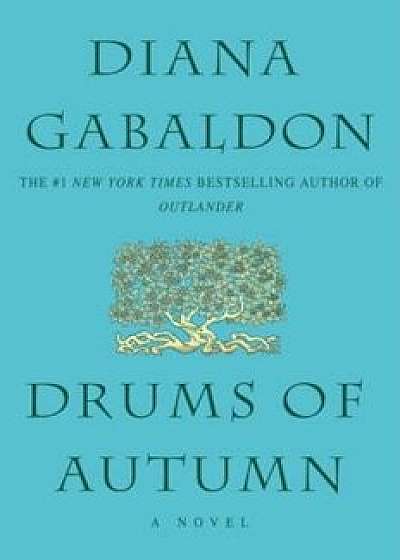 Drums of Autumn, Paperback/Diana Gabaldon
