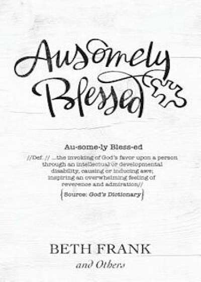 Ausomely Blessed, Paperback/Beth Frank