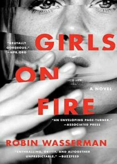 Girls on Fire, Paperback/Robin Wasserman