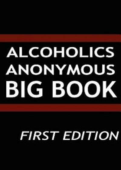 Alcoholics Anonymous - Big Book, Hardcover/Aa Services