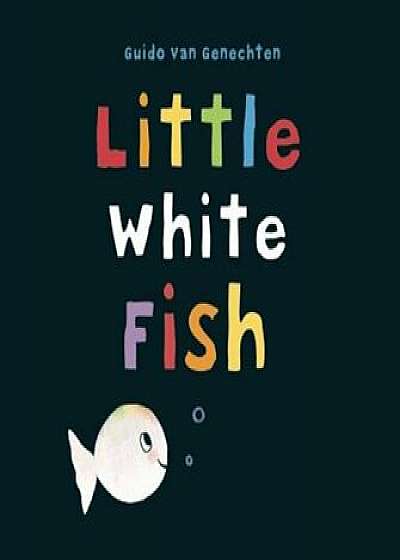 Little White Fish, Hardcover/Guido Van Genechten