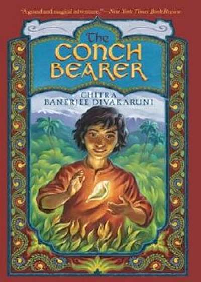 The Conch Bearer, Paperback/Chitra Banerjee Divakaruni