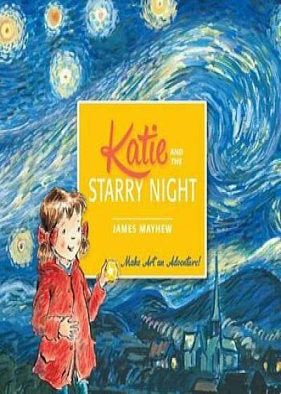 Katie and the Starry Night, Paperback/James Mayhew