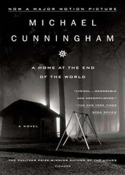 A Home at the End of the World, Paperback/Michael Cunningham