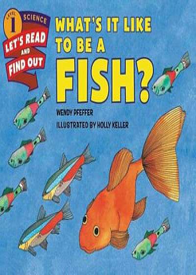 What's It Like to Be a Fish', Paperback/Wendy Pfeffer