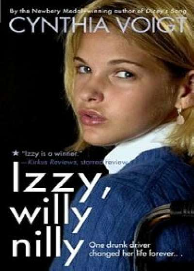 Izzy, Willy-Nilly, Paperback/Cynthia Voigt