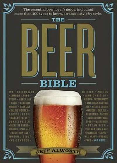 The Beer Bible, Hardcover/Jeff Alworth