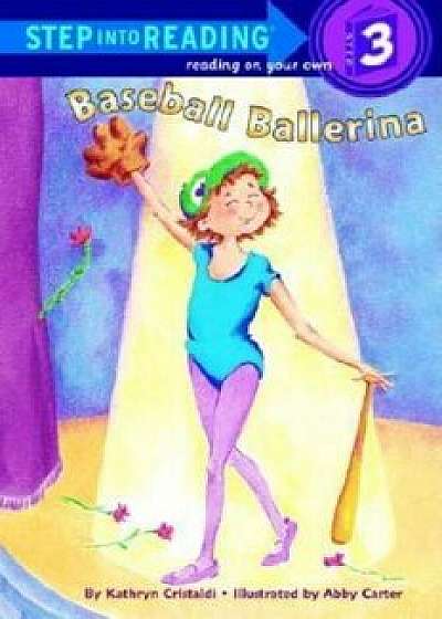 Baseball Ballerina, Paperback/Kathryn Cristaldi