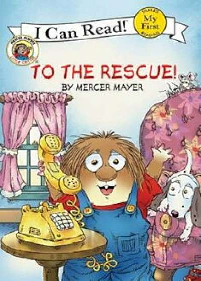 To the Rescue!, Paperback/Mercer Mayer
