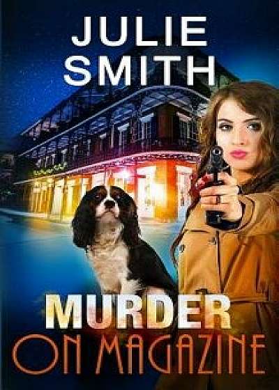 Murder on Magazine: A Skip Langdon Mystery, Paperback/Julie Smith
