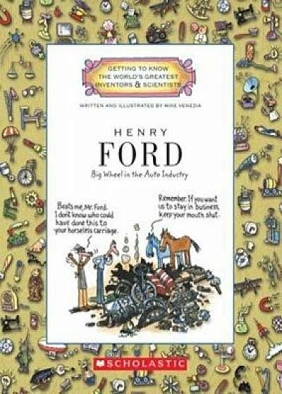 Henry Ford: Big Wheel in the Auto Industry, Paperback/Mike Venezia