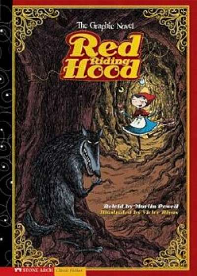 Red Riding Hood: The Graphic Novel, Paperback/Martin Powell