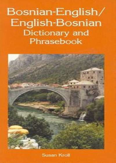 Bosnian-English/English-Bosnian Dictionary and Phrasebook, Paperback/Susan Kroll