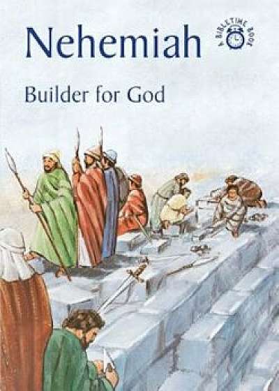 Nehemiah: Builder for God, Paperback/Neil M. Ross
