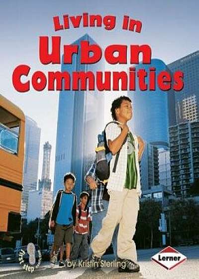 Living in Urban Communities, Paperback/Kristin Sterling